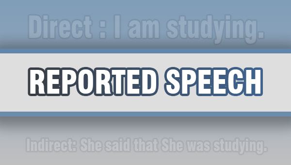Reported Speech (Dolaylı Anlatım)